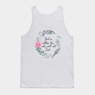 God is within her, she will not fail Tank Top